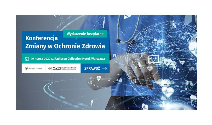 Zmiany w ochronie zdrowia konferencja