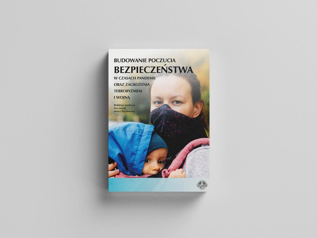 budowanie poczucia bezpieczenstwa w czasach pandemii oraz zagrozenia terroryzmem i wojna